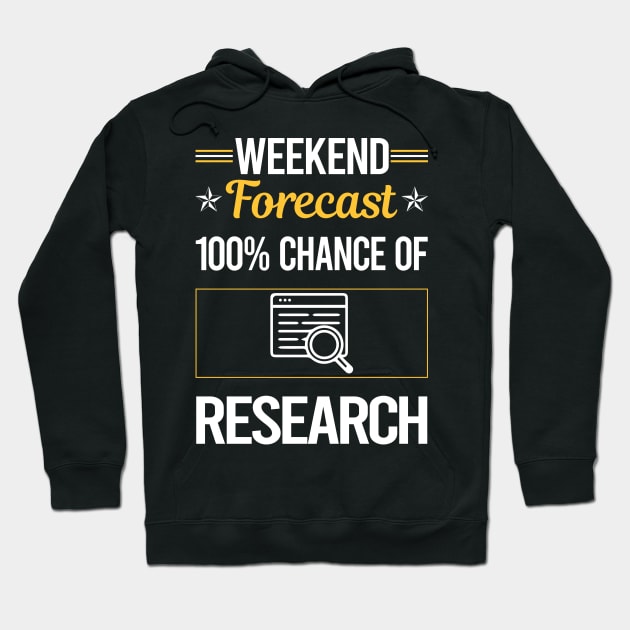 Funny Weekend Research Researcher Hoodie by symptomovertake